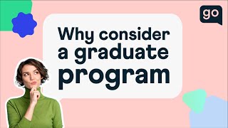 Why Consider a Graduate Program [upl. by Cnut]