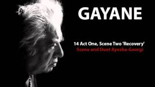 Aram Khachaturyan  Gayane  14 Act One Scene Two Recovery  Scene and Duet AyeshaGeorgi [upl. by Assirrem]