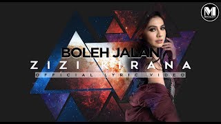 Zizi Kirana  Boleh Jalan Official Lyric Video [upl. by Attehcram]