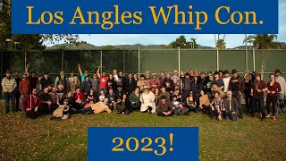 Los Angles Whip Convention 2023 [upl. by Eedak124]