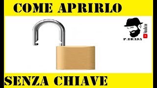 Guardate quanto è facile aprire un lucchetto senza chiave By Paolo Brada DIY [upl. by Malinde]