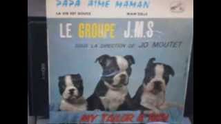 Le Groupe JMS Papa aime maman 071960 [upl. by Pitt]