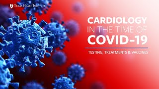 Cardiology in the Time of COVID19 Testing Treatments amp Vaccines [upl. by Akila]