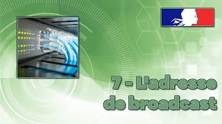 7  Ladresse de broadcast [upl. by Boothman]