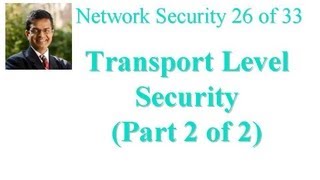 CSE5711116B Transport Level Security Part 2 of 2 [upl. by Hofstetter]