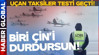 Çinde Uçan Taksiler Testi Geçti Uçan Taksiler 2 Yıl İçinde Kullanıma Alınacak [upl. by Deste]