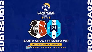 SUPER LIGA 2024  SUB 12  SANTA CRUZ X PROJETO WR [upl. by Dal]