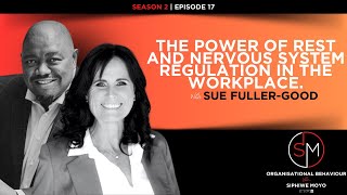 Episode 17  The Power of Rest and Nervous System Regulation in the Workplace  With Sue Fuller Good [upl. by Gish288]