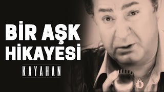 Kayahan  Bir AÅŸk Hikayesi Video Klip [upl. by Crissy370]