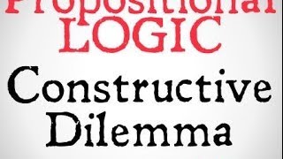 Constructive Dilemma Rules of Implication [upl. by Short]