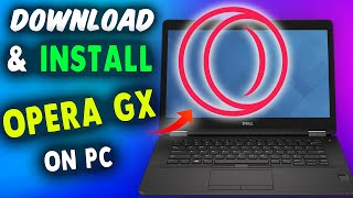 How to Download and Install Opera GX on PC Tech Tutorials 2024 [upl. by Kowalski]