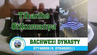 Tihariho Orikumanya  Bachwezi Music [upl. by Aicnelev]