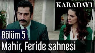 Karadayı 5Bölüm Mahir Feride Sahnesi [upl. by Feltie]