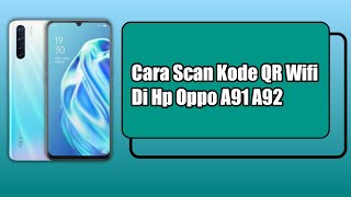 Cara Scan Kode QR Wifi Di Hp Oppo A91 A92 [upl. by Yasmar968]