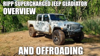 RIPP Supercharged Jeep Gladiator Overview and OffRoading [upl. by Biegel963]