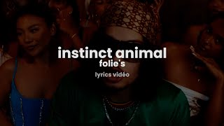 folies  instinct animal paroleslyrics [upl. by Snell]