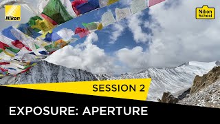 Nikon School DSLR Tutorials  Exposure Aperture  Session 2 [upl. by Innob]