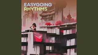 Easygoing Rhythms [upl. by Leahplar]