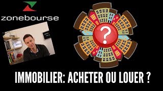 Immobilier Acheter ou louer [upl. by Atinid]