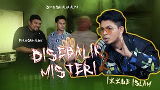 DISEBALIK MISTERI MUSIM 2 EP 2  IZZUE ISLAM  Misteri Hantu Paranormal [upl. by Tisman]