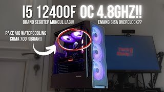 Overclock Intel i5 12400F Pake Watercooling 700 Ribuan Sanggup FT SEGOTEP [upl. by Akkinahs737]