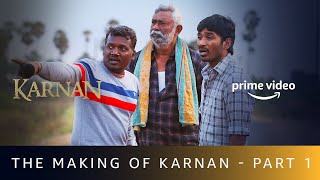 Karnan  Behind The Scenes Part 1  Dhanush Lal Rajisha Vijayan  Amazon Prime Video [upl. by Ames565]