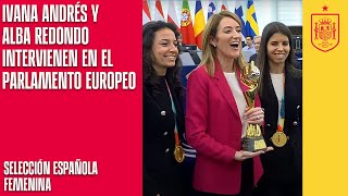 Ivana Andrés y Alba Redondo intervienen en el Parlamento Europeo por el Día de la Mujer  🔴 SEFUTBOL [upl. by Inge611]