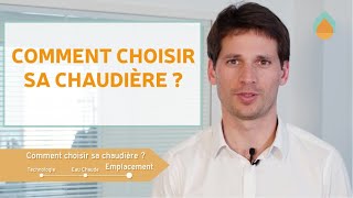 Comment choisir sa chaudière [upl. by Aleahpar]