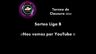 Sorteo Liga B  Torneo Clausura 2024 [upl. by Rohclem]