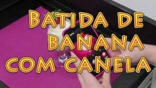 BatidaVitamina de banana com canela [upl. by Edna377]