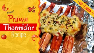 Lobster Thermidor Alternative  Baked Prawn Thermidor [upl. by Lenhart]