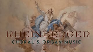 Rheinberger Choral amp Organ Music [upl. by Eleinad]