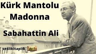 Kürk Mantolu Madonna  Sabahattin Ali Tek Parça [upl. by Tosch]