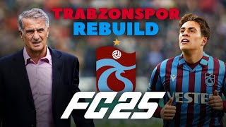 TRABZONSPOR REBUILD  FC 25 REBUILD [upl. by Ocirderf]