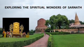 SARNATH  Unveiling the Serene Beauty of Buddhisms Sacred Sitequot [upl. by Nodnarb571]