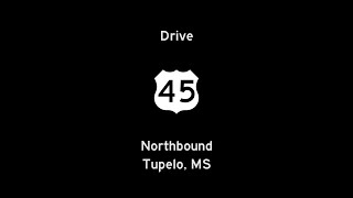 Northbound US Highway 45 in Tupelo  Mississippi  Drive Americas Highways 🚙 [upl. by Rintoul]