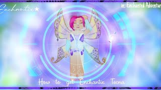 How to get Tecna Enchantix [upl. by Losse]