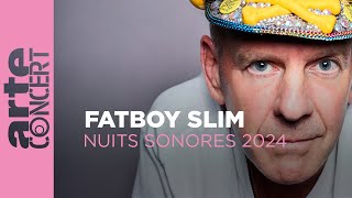 Fatboy Slim  Nuits Sonores 2024 – ARTE Concert [upl. by Haff885]