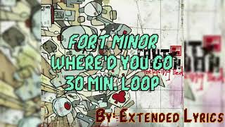 Fort Minor  Whered You Go 30 Minutes Loop [upl. by Drake]