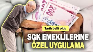 SGK emeklilerine özel uygulama Tarih belli oldu [upl. by Fesoy]