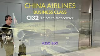 China Airlines A350 Flight Review  Business Class  CI32  Taipei to Vancouver [upl. by Arama]