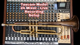 Tascam Model 24 Mixer  Live Recording Setup [upl. by Berkly]