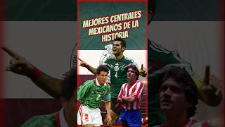 TOP 5  Mejores DEFENSAS centrales MEXICANOS de la Historia ⚽😲 futbol rafamarquez football [upl. by Mayyahk]