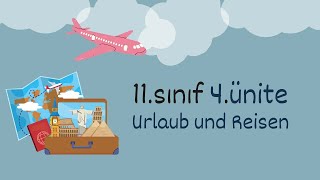 11Sınıf Almanca  4Ünite  Urlaub und Reisen  Part 2 [upl. by Herriott]