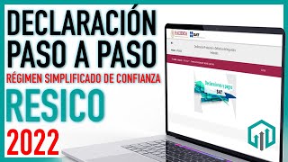 ✔️ DECLARACIÓN RESICO 2022 SAT PASO A PASO  Régimen Simplificado de Confianza [upl. by Aihsel71]