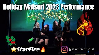 Holiday Matsuri 2023 Kpop Dance Cover Contest Performance StarFire 12•20•23 [upl. by Htims994]