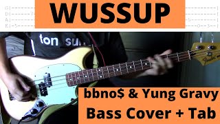 bbno amp Yung Gravy  Wussup Bass Cover  Tab [upl. by Aicileb]