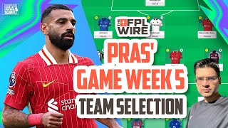 Pras Gameweek 5 Team Selection  The FPL Wire  Fantasy Premier League Tips 202425 [upl. by Ahsya100]