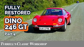 Final Touches Dino 246 GT Restored amp RoadTested Part 4  Tyrrells Classic Workshop [upl. by Gerhard]