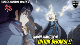 Waktunya untuk BERAKSI ‼️ tsuki ga michibiku isekai douchuu season 2 [upl. by Servetnick]